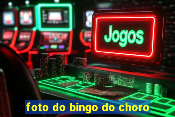 foto do bingo do choro